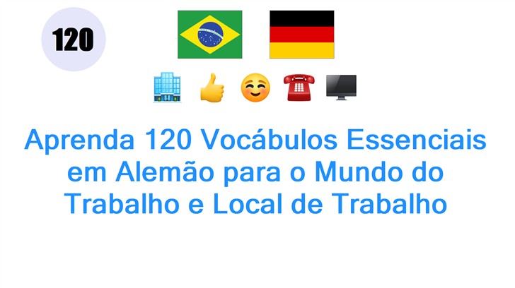 Aprenda 120 Vocábulos Essenciais em Alemão para o Mundo do Trabalho e Local de Trabalho